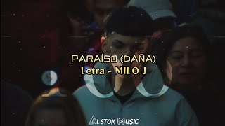 MILO J  Paraíso Daña Letralyrics [upl. by Ettenej]