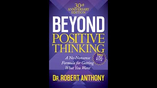 Beyond Positive Thinking by Robert Anthony [upl. by Aisylla]