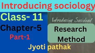 Research Methodology Ncert class 11 chapter 5 Sociology [upl. by Springer]