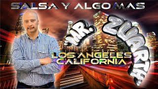 MR ZUARTH 🇺🇸 PRESENTACION EN LOS ANGELES CA  SALSA Y ALGO MAS [upl. by Ynot]