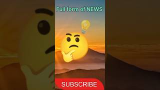 Full form of NEWS  News paper  Full Forms  viral song shorts shortfeed [upl. by Okiruy]