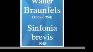 Walter Braunfels 18821954  Sinfonia brevis 1948 [upl. by Navonod987]