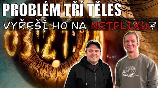 PROBLÉM TŘÍ TĚLES Slavné scifi naservíruje Netflix [upl. by Hull]