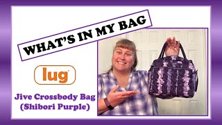 What’s In My Bag — Lug Jive Crossbody Bag Shibori Purple Includes Transition [upl. by Loreen1]