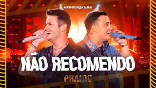 Matheus amp Kauan  Não Recomendo  Videoclipe oficial PRAIOU Ao Vivo em São Paulo [upl. by Aribold]