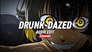 DrunkDazed Audio Edit [upl. by Collimore]