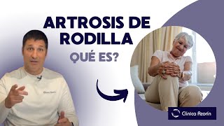 Artrosis de rodilla Qué es síntomas y cómo tratarlo [upl. by Alves448]