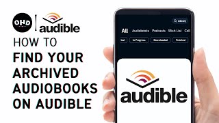 How to Find your Archived Audiobooks on Audible [upl. by Leontine]