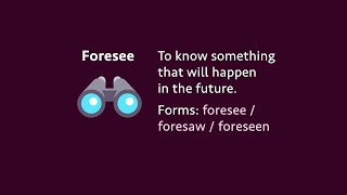 Irregular verb Foresee  foresaw  foreseen meaning forms examples pronunciation [upl. by Forward]