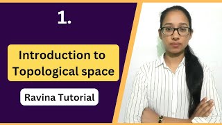 Topological space  Introduction to topology  examples of topological space  ravina tutorial [upl. by Sublett]