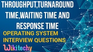 What is Throughput Turnaround time Waiting Time and Response Time  OS Interview Questions [upl. by Gerhardt]