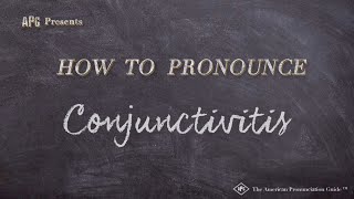 How to Pronounce Conjunctivitis Real Life Examples [upl. by Aubyn]