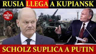 ¡ALERTA MÁXIMA RUSIA LLEGA A KUPIANSK Y DEJA SIN GAS A AUSTRIA SCHOLZ SUPLICA A PUTIN [upl. by Aehr]