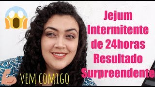 Jejum Intermitente  24 horas  resultado surpreendente [upl. by Assiron]