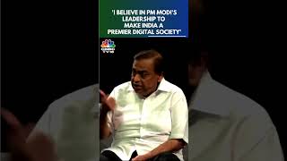 Reliance Industries CMD Mukesh Ambani On PM Modis Aspiration To Make India A Digital SocietyN18S [upl. by Wilie]