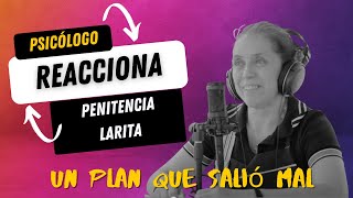 Psicologo REACCIONA a Larita  desvivio a su esposo con un plan casi perfecto [upl. by Thebazile200]