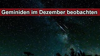 Geminiden Höhpunkt heute am 14 Dezember 2020 Sternschnuppe beobachten  Sternschnuppen sehen ☄️⭐ [upl. by Politi]