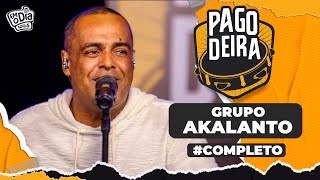 Pagodeira  Grupo Akalanto Completo [upl. by Asiret]