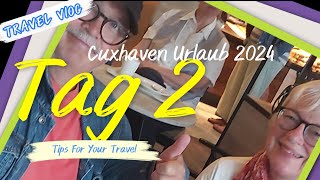 Cuxhaven Urlaub 2024 Tag 02 YT V2 [upl. by Ateloj]