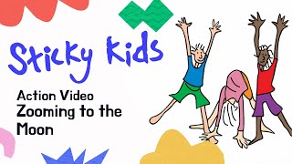 Sticky Kids  Zooming to the Moon Action Video [upl. by Thornton786]