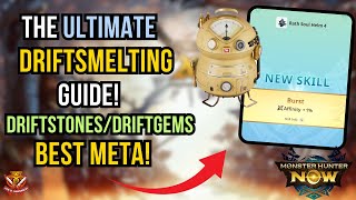 The ULTIMATE DRIFTSMELTING GUIDE DriftstonesDriftgems BEST META l Monster Hunter Now [upl. by Jasmin]