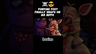 Funtime foxy finally snaps on Mr hippo funnyfnaf fnafanimation fnaf shorts [upl. by Vashtee]