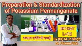 Preparation amp Standardization of 01N Potassium Permanganate  Pharma Analysis  BP102T  L12 [upl. by Wailoo]