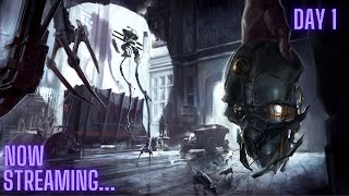 Playing Dishonored Definitive Edition  Day 1 [upl. by Ainer]