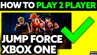 How To Play 2 Player Jump Force XBOX One 2024  Step by Step [upl. by Rudelson870]