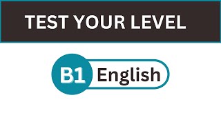 TEST YOUR B1 LEVEL  30 B1 ENGLISH QUESTIONS WITH ANSWERS [upl. by Aisirtap847]