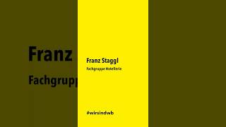 Franz Staggl  Spitzenkandidat Fachgruppe Hotellerie [upl. by Geoffry]