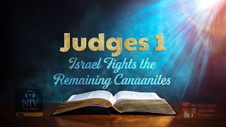 The Book of Judges  Chapter 1 Israel Fights the Remaining Canaanites  NIV Audio Bible [upl. by Beverle937]