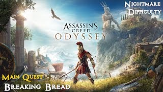 Assassins Creed Odyssey ★ Main Quest Breaking Bread Walkthrough [upl. by Annil]