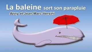 Anny Versini JeanMarc Versini  La baleine sort son parapluie Clip officiel [upl. by Ahsinal]