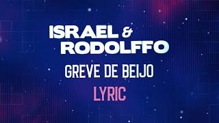 Israel amp Rodolffo  Greve de Beijo Lyric Vídeo [upl. by Rajiv418]