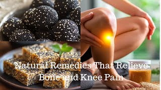 Relieve Bone and Knee Pain Naturally This Miracle Solution Works [upl. by Mcnully]