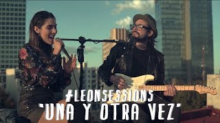 María León  LEONSESSIONS Ep 8  quotUna y Otra Vezquot [upl. by Herrington233]