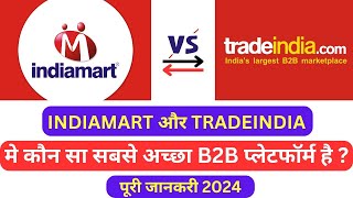 indiamart VS Tradeindia Who is The Best B2B Platform in 2024 Full Review Detailed Video in Hindi [upl. by Haliak11]