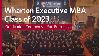 2023 Wharton MBA Program for Executives Graduation – Full Ceremony San Francisco [upl. by Wise]