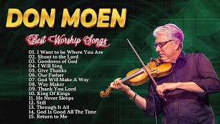 Give Thank🌿 Greatest Hits Don Moen Worship Songs Ever Playlist u0026 🙏Don Moen Praise Songs [upl. by Ellatnahc]