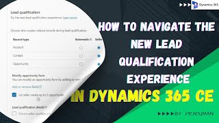 How to Navigate the New Lead Qualification Experience in MS Dynamics 365 CE [upl. by Chandra469]