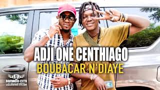 ADJI ONE CENTHIAGO  BOUBACAR NDIAYE [upl. by Packston86]