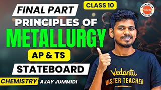 Principles of Metallurgy  Final  AP amp TS  TSAP Ajay Jummidi  SSC 2025 Chemistry [upl. by Aicenek]