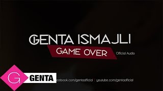 Genta Ismajli  Game Over Tekst Video [upl. by Safire986]