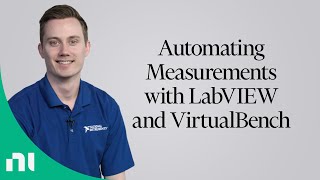 Automating Measurements with LabVIEW and VirtualBench [upl. by Lawford]