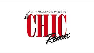 CHIC ‘My Forbidden Lover’ Dimitri From Paris Remix [upl. by Elocaj]