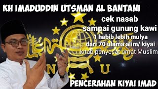 KH Imaduddin Utsman Al Bantani mencerahkandan mencerdaskan umat muslimawas salah kitab [upl. by Zelazny]