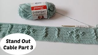 Stand Out Cable Crochet Stitch Part 3 [upl. by Daly]