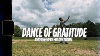 Dance Of Gratitude  Overcoming Struggles through Dance  Performed By Phazon Míchel [upl. by Netnerb541]