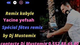 kabyle spécial fêtes 2019 Yacine Yefsah Moh A Moh Remix By Dj Mustamix [upl. by Rekoob]